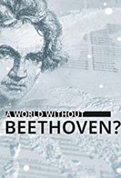Świat bez Beethovena?